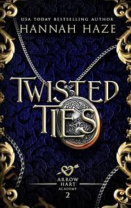 Twisted Ties by Hannah Haze