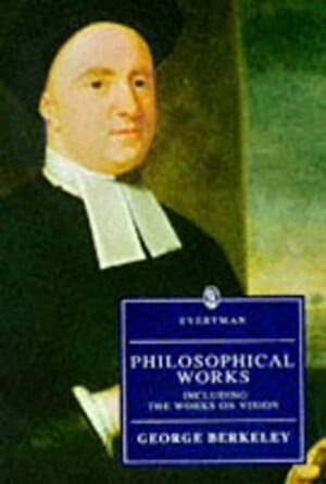 Philosophical Works, Including The Works On Vision by George Berkeley