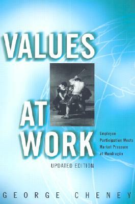 Values at Work by George Cheney