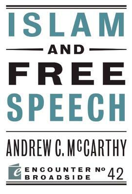 Islam and Free Speech by Andrew C. McCarthy