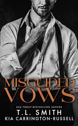 Misguided Vows by Kia Carrington-Russell, T.L. Smith