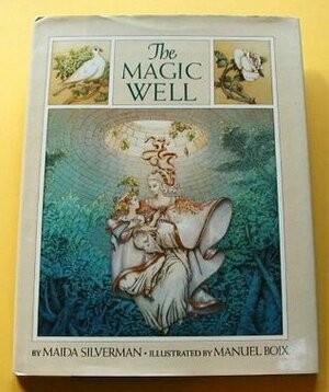 Magic Well by Manuel Boix, Maida Silverman