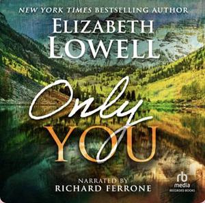 Only You by Elizabeth Lowell