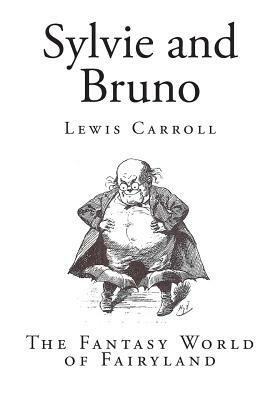 Sylvie and Bruno by Lewis Carroll