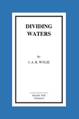 Dividing Waters by I. A. R. Wylie