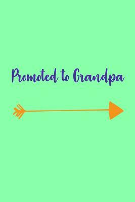 Promoted to Grandpa by Dee Deck