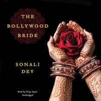 The Bollywood Bride by Sonali Dev