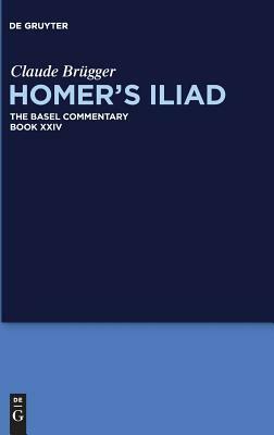 Homer's Iliad by Claude Joachim B. Brügger Latacz Millis, Claude Brügger