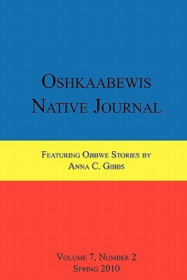 Oshkaabewis Native Journal (Vol. 7, No. 2) by Anne Gibbs, Anton Treuer