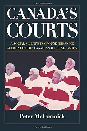 Canada's Courts by Peter McCormick