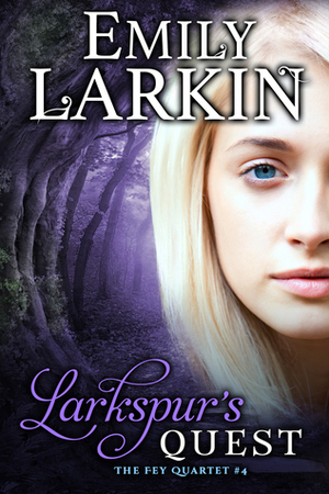 Larkspur's Quest by Emily Larkin