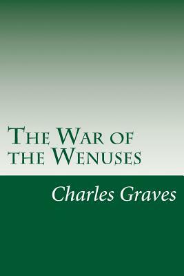 The War of the Wenuses by E. V. Lucas, Charles L. Graves