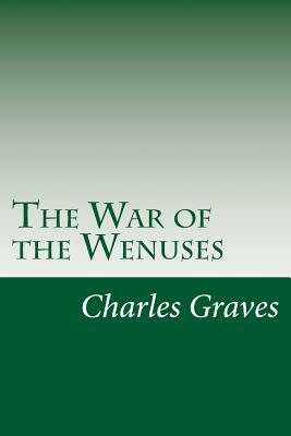 The War of the Wenuses by Charles L. Graves, E. V. Lucas