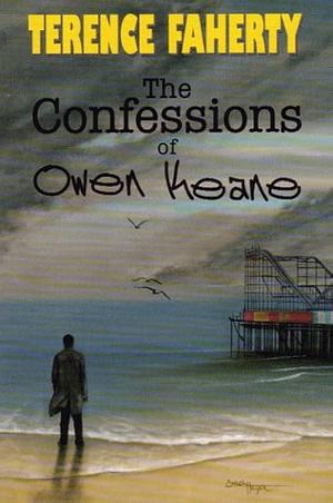 The Confessions of Owen Keane by Terence Faherty