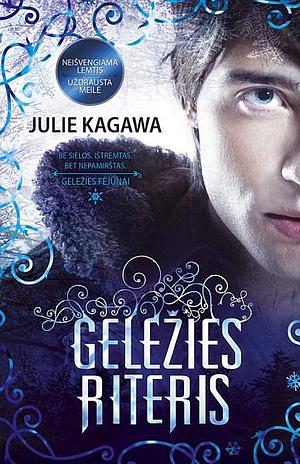 Geležies riteris by Julie Kagawa