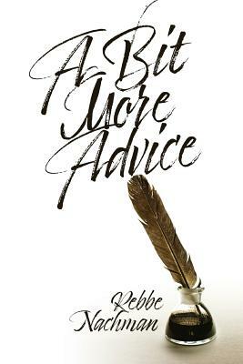 A Bit More Advice: (Eitzot Hamevo'arot) by Reb Shimshon Barski, Rebbe Nachman Of Breslov