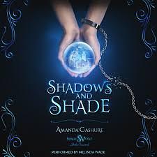 Shadows and Shade by Amanda Cashure