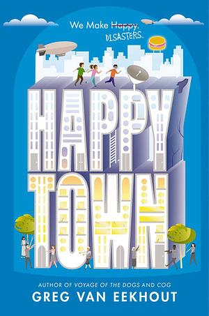 Happy Town by Greg Van Eekhout