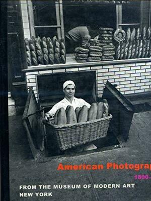 American Photography, 1890-1965, from the Museum of Modern Art, New York by Peter Galassi, Museum of Modern Art New York, Museum of Modern Art New York