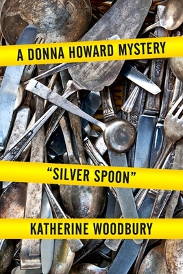 Silver Spoon by Katherine Woodbury