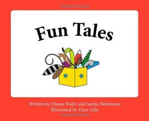 Fun Tales by Duane Bolin, Sarita Holzmann