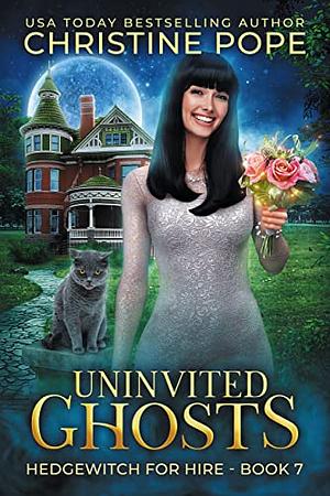 Uninvited Ghosts by Christine Pope