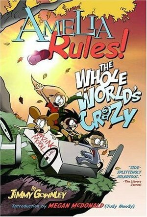 Amelia Rules! Volume 1: The Whole World's Crazy by Jimmy Gownley