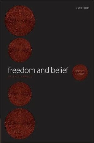 Freedom and Belief by Galen Strawson