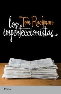Los Imperfeccionistas = The Imperfectionists by Tom Rachman