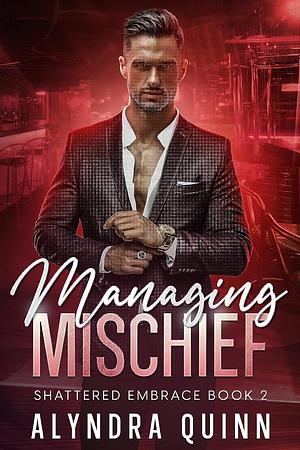 Managing Mischief by Alyndra Quinn