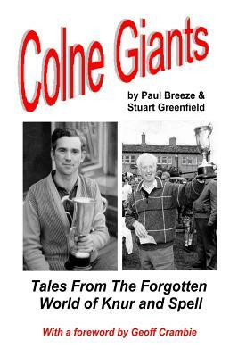 Colne Giants: Tales From The Forgotten World Of Knur And Spell by Paul Breeze