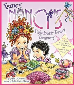 Fancy Nancy's Fabulously Fancy Treasury by Jane O'Connor, Robin Preiss Glasser