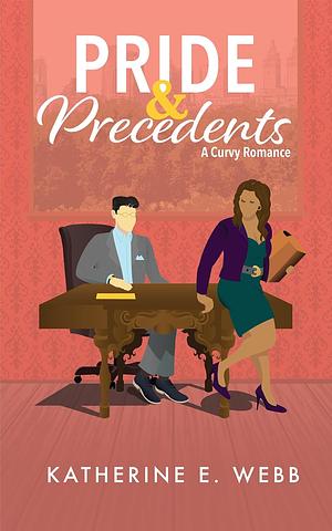 Pride & Precedents by Katherine E. Webb