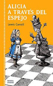 Alicia a través del espejo by Lewis Carroll