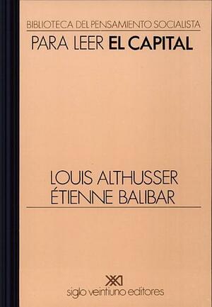 Para leer el Capital by Louis Althusser, Étienne Balibar