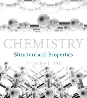 Chemistry: Structure and Properties by Nivaldo J. Tro