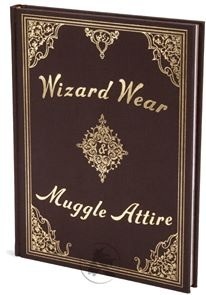 Wizard Wear and Muggle Attire: Costuming the World of Harry Potter by Moira Squier, Jody Revenson