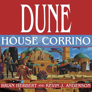 Dune: House Corrino by Brian Herbert, Kevin J. Anderson