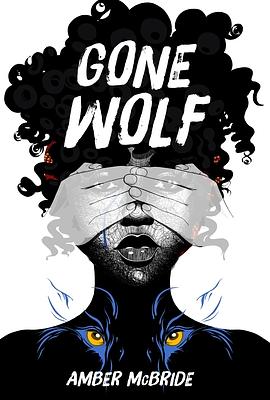 Gone Wolf by Amber McBride