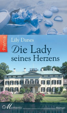 Die Lady Seines Herzens by Lily Danes