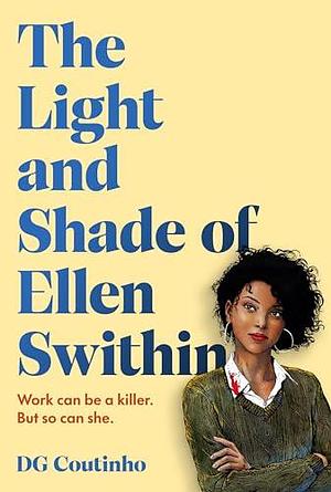 The Light and Shade of Ellen Swithin by DG Coutinho