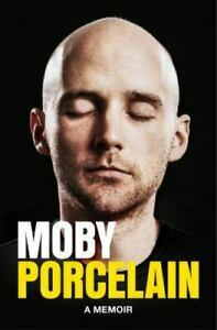 Porcelain: A Memoir by Moby