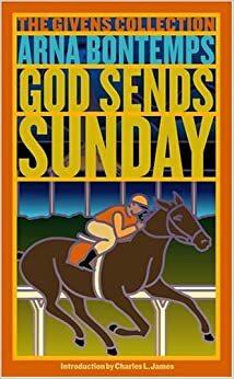 God Sends Sunday by Arna Bontemps
