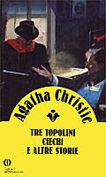 Tre topolini ciechi e altre storie by Agatha Christie