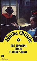 Tre topolini ciechi e altre storie by Agatha Christie