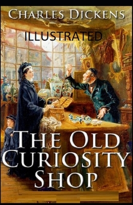 The Old Curiosity Shop Illustrated by Charles Dickens