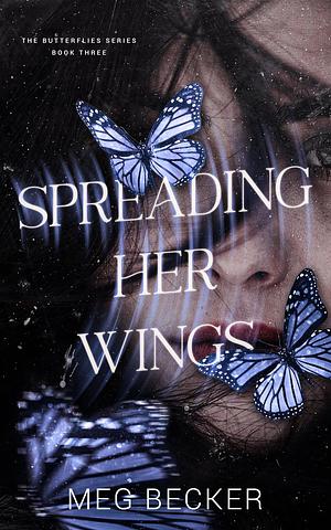 Spreading Her Wings by Meg Becker