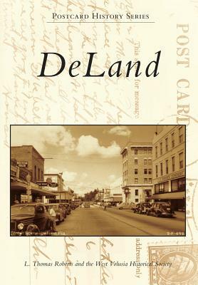 DeLand by West Volusia Historical Society, L. Thomas Roberts