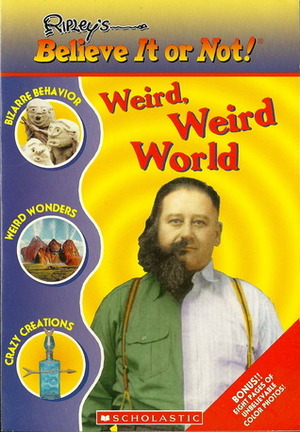 Weird, Weird World by Ripley Entertainment Inc.