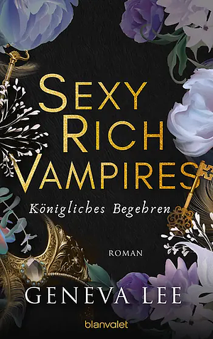 Sexy Rich Vampires - Königliches Begehren by Geneva Lee